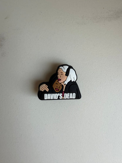 David’s dead?